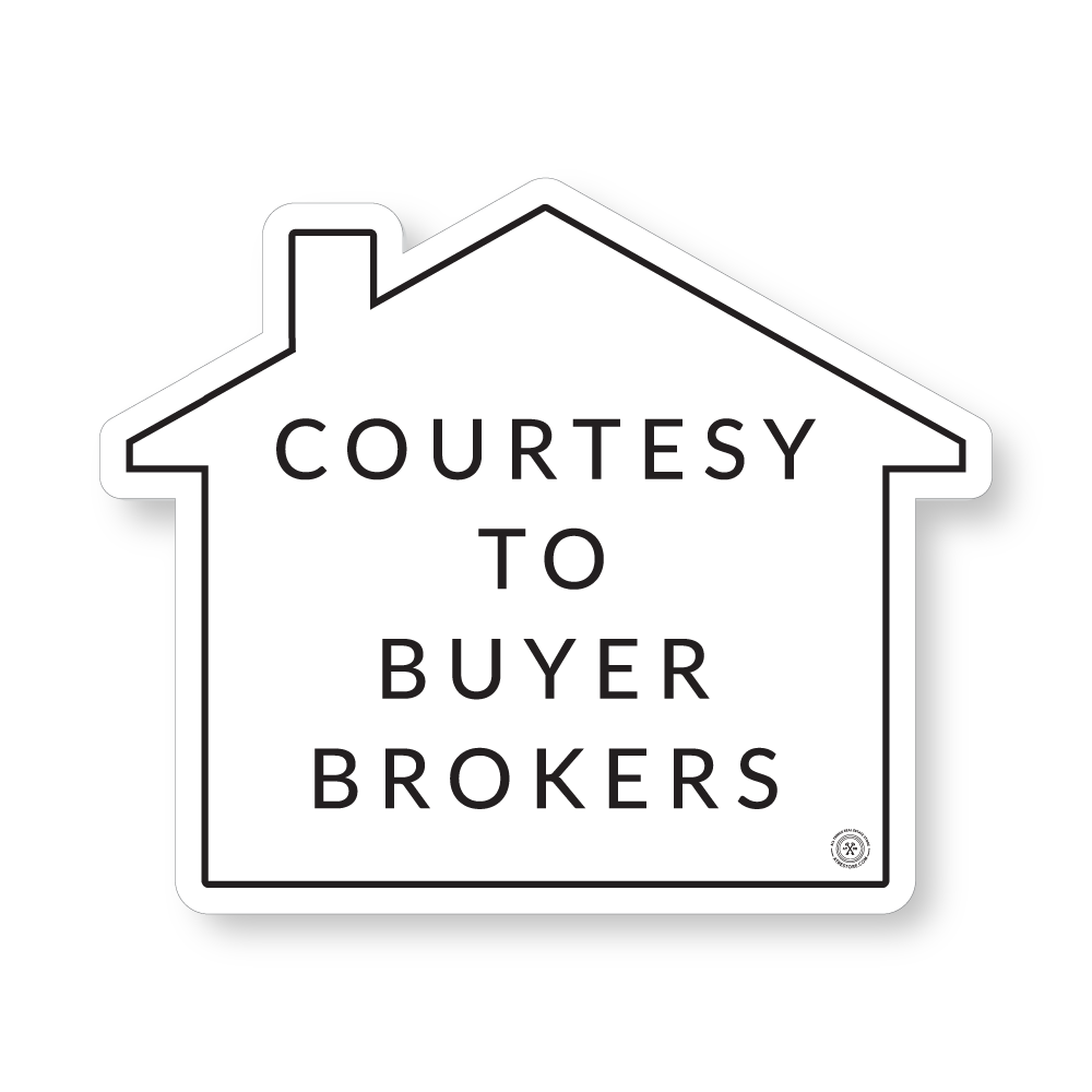 Courtesy to Brokers - House Shape Yard Sign - All Things Real Estate