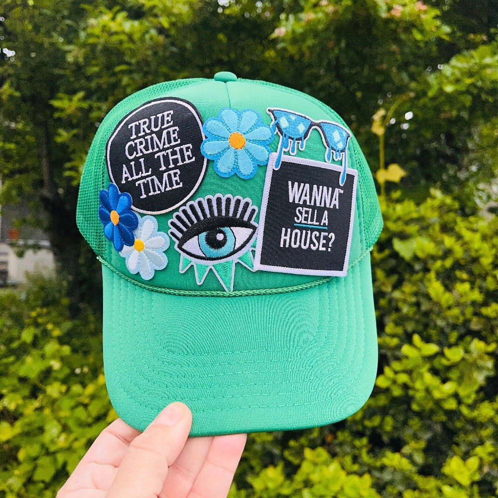 Foam Trucker Hat - Wanna Sell A House? - Flowers - True Crime All the Time - Evil eye - Sunglasses - All Things Real Estate